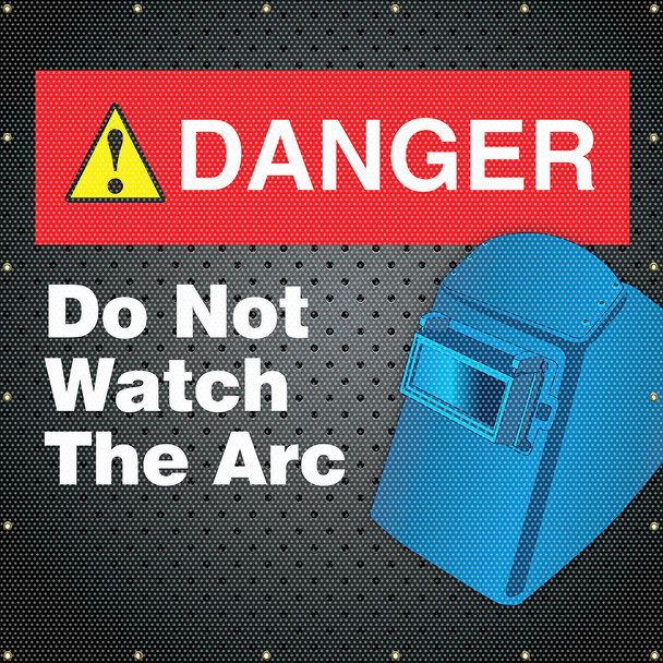 ONE-WAY Printed Welding Screens: Danger - Do Not Watch The Arc 6-FT x 8-FT / - PWD118BU