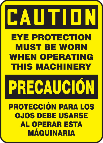 Bilingual OSHA Caution Safety Sign: Eye Protection Must Be Worn When Operating This Machinery 20" x 14" Adhesive Vinyl 1/Each - SBMPPA611VS