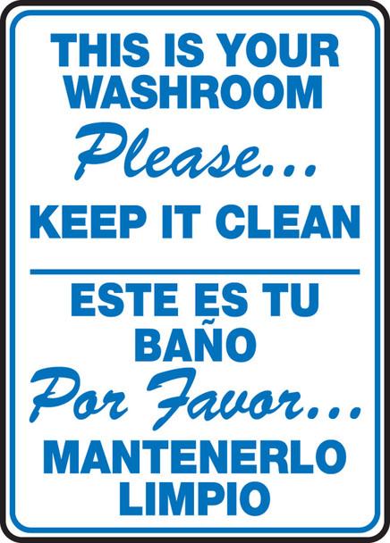 Bilingual Restroom Sign: This Is Your Washroom - Please Keep It Clean 14" x 10" Aluma-Lite 1/Each - SBMRST576XL