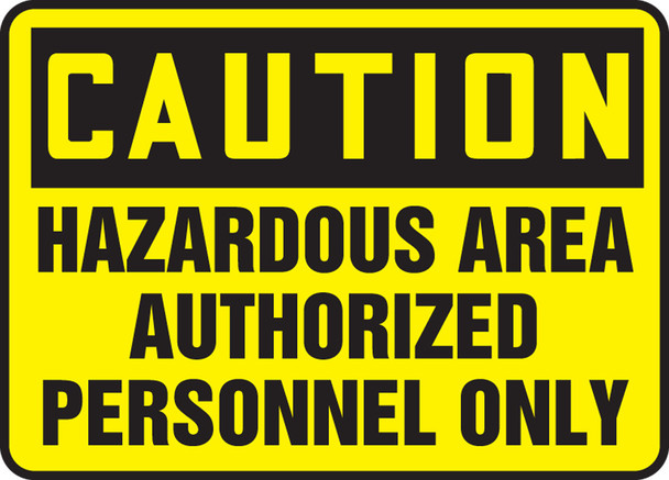 OSHA Caution Safety Sign: Hazardous Area Authorized Personnel Only Spanish 14" x 20" Adhesive Vinyl 1/Each - SHMADM634VS