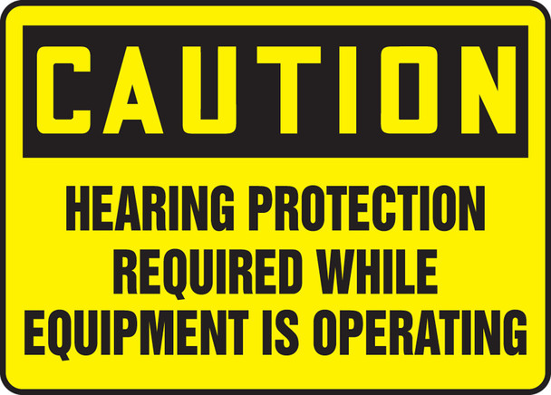 OSHA Caution Safety Sign: Hearing Protection Required While Equipment Is Operating Spanish 10" x 14" Accu-Shield 1/Each - SHMPPE712XP