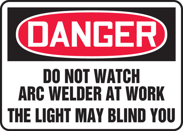 OSHA Danger Safety Sign: Do Not Watch Arc Welder At Work - The Light May Blind You Spanish 7" x 10" Aluminum 1/Each - SHMWLD008VA