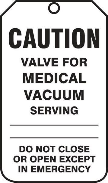 Caution Safety Tag: Valve For Medical Vacuum PF-Cardstock 25/Pack - TDM630CTP