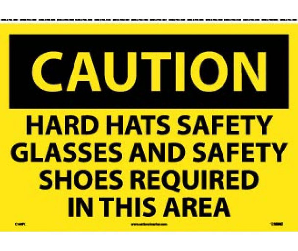 Caution: Hard Hats Safety Glasses And Safety Shoes Required In This Area - 14X20 - PS Vinyl - C160PC