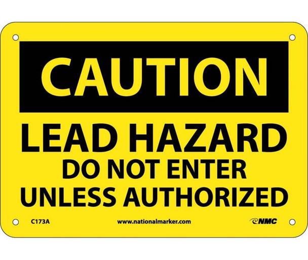 Caution: Lead Hazard Do Not Enter Unless Authorized - 7X10 - .040 Alum - C173A