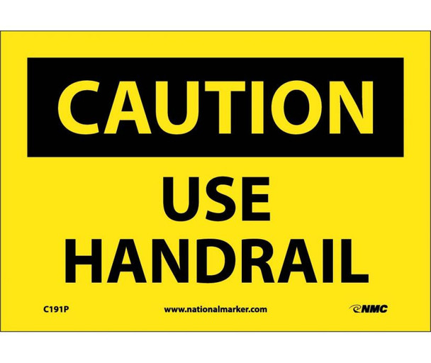 Caution: Use Handrail - 7X10 - PS Vinyl - C191P