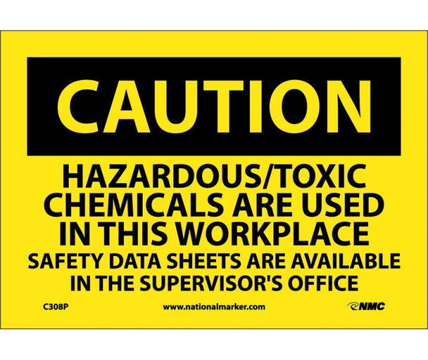 Caution: Hazardous/Toxic Chemicals Are Used In This Workplace - 7X10 - PS Vinyl - C308P