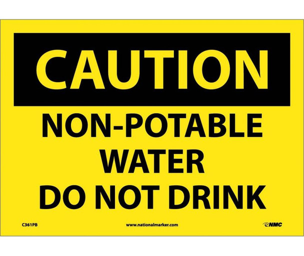 Caution: Non-Potable Water Do Not Drink - 10X14 - PS Vinyl - C361PB