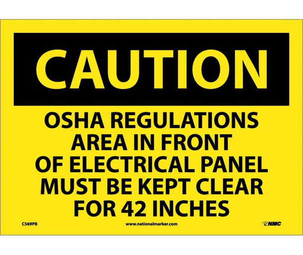 Caution: Osha Regulations Area In Front Of Electrical Panel Must Be Kept Clear For 42 Inches - 10X14 - PS Vinyl - C569PB