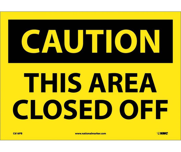 Caution: This Area Closed Off - 10X14 - PS Vinyl - C616PB