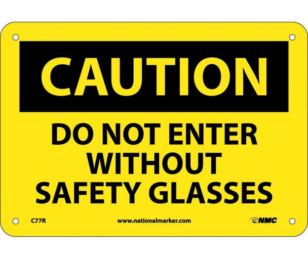 Caution: Do Not Enter Without Safety Glasses - 7X10 - Rigid Plastic - C77R
