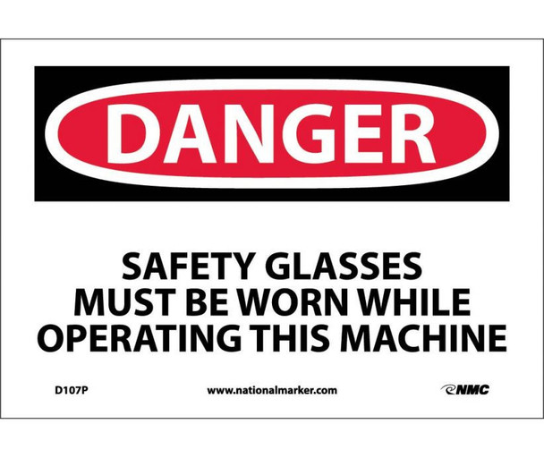 Danger: Safety Glasses Must Be Worn While Operating.. - 7X10 - PS Vinyl - D107P