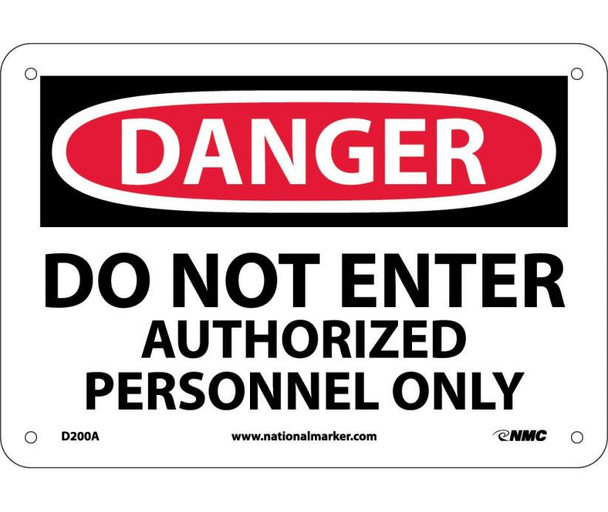 Danger: Do Not Enter Authorized Personnel Only - 7X10 - .040 Alum - D200A