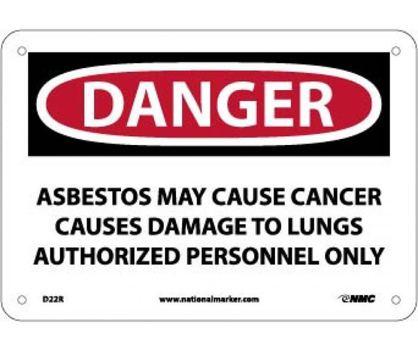 Danger: Asbestos May Cause Cancer Causes  Authorized Personnel Only - 7 X 10 - Rigid Plastic - D22R