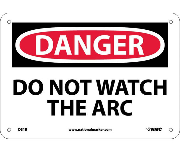 Danger: Do Not Watch The Arc - 7X10 - Rigid Plastic - D31R