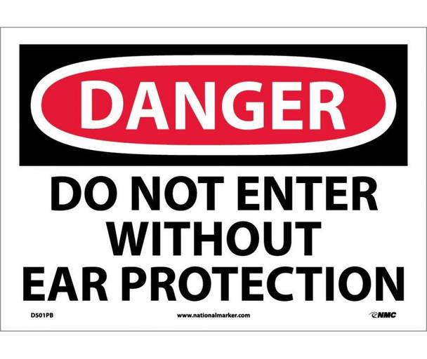 Danger: Do Not Enter Without Ear Protection - 10X14 - PS Vinyl - D501PB