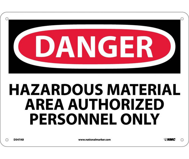 Danger: Hazardous Material Area Authorized Personnel Only - 10X14 - .040 Alum - D547AB