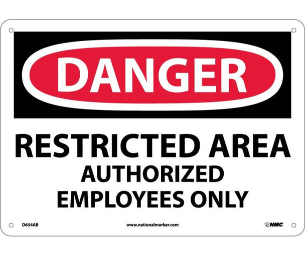 Danger: Restricted Area Authorized Employees Only - 10X14 - .040 Alum - D654AB