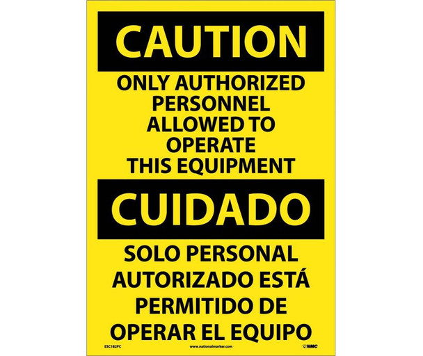 Caution: Only Authorized Personnel Allowed To Operate This Equipment (Bilingual) - 20X14 - PS Vinyl - ESC182PC
