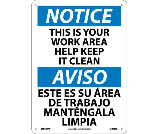 Notice: This Is Your Work Area Help Keep It Clean - Bilingual - 14X10 - .040 Alum - ESN381AB