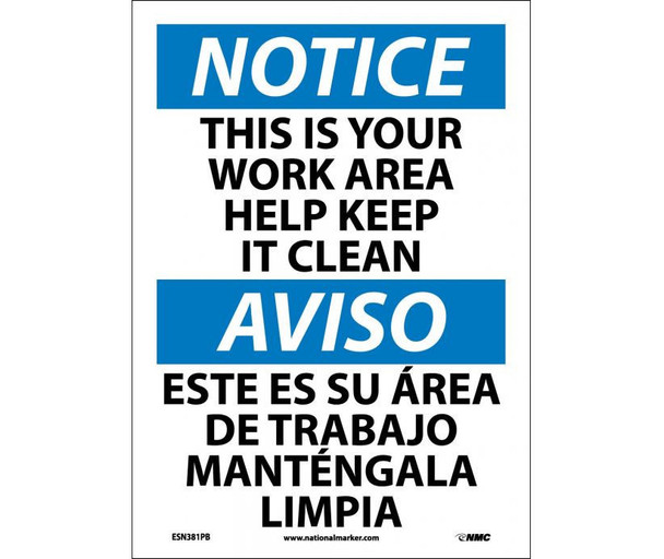 Notice: This Is Your Work Area Help Keep It Clean - Bilingual - 14X10 - PS Vinyl - ESN381PB