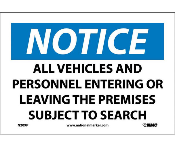 Notice: All Vehicles And Personnel Entering Or Leaving.. - 7X10 - PS Vinyl - N209P