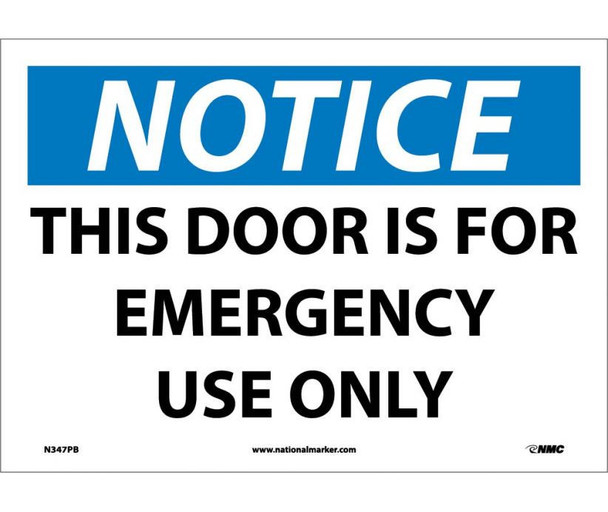 Notice: This Door Is For Emergency Use Only - 10X14 - PS Vinyl - N347PB