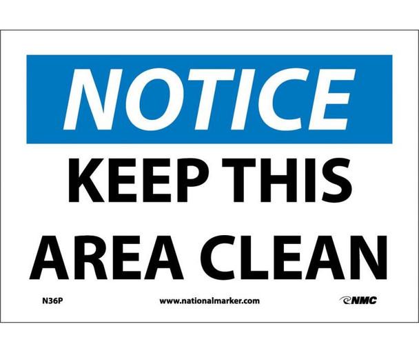 Notice: Keep This Area Clean - 7X10 - PS Vinyl - N36P