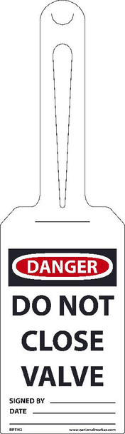 Danger: Do Not Close Valve - Ez Hang Tags - Self Fastening - 11.25 X 3.25 - .015 Unrip Vinyl - Pack of 25 - RPTH2