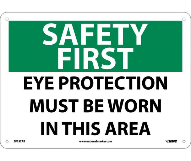 Safety First - Eye Protection Must Be Worn In This Area - 10X14 - .040 Alum - SF157AB