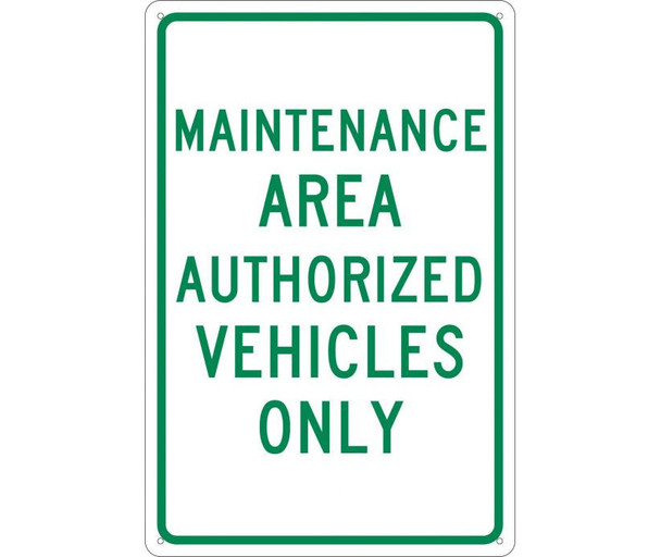 Maintenance Area Authorized Vehicles Only - 18X12 - .040 Alum - TM139G