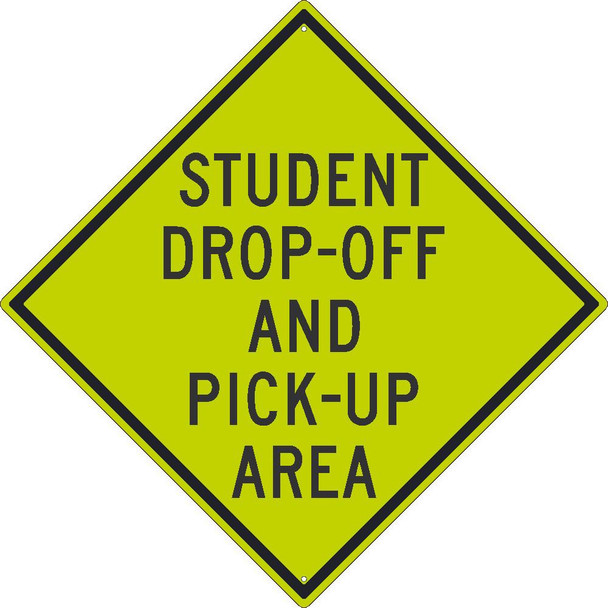 Student Drop Off And Pick Up Area Sign - 30X30 .080 Dg Ref Alum - TM199DG