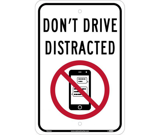 Dont Drive Distracted - 12X18 - .080 Aluminum - TM250J