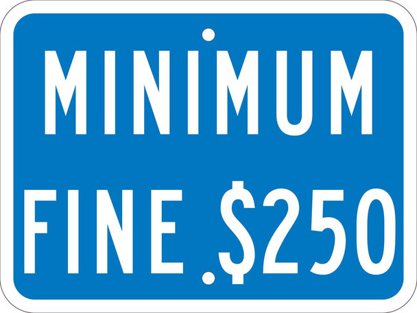 Minimum Fine $250 - 9X12 - .080 Ref Alum Sign - TMAS12J
