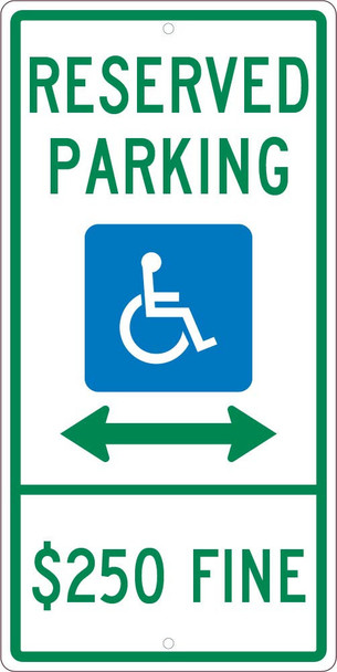 Reserved Parking Handicapped - $250 Fine - 24X12 - .063 Alum Sign - TMS316H