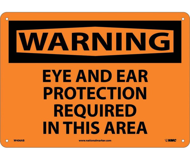 Warning: Eye And Ear Protection Required In This Area - 10X14 - .040 Alum - W406AB