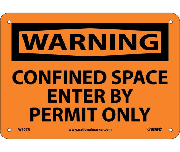 Warning: Confined Space Enter By Permit Only - 7X10 - Rigid Plastic - W407R
