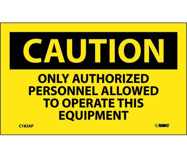 Caution Only Authorized Personnel Allowed To Operate This Equipment 3X5 Ps Vinyl 5/Pk