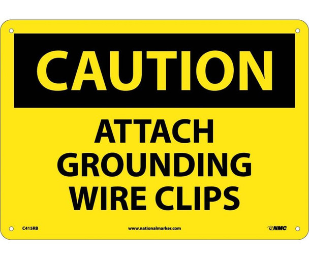 Caution Attach Grounding Wire Clips 10X14 Rigid Plastic