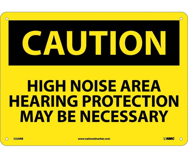 Caution High Noise Area Hearing Protection May Be Necessary 10X14 Rigid Plastic