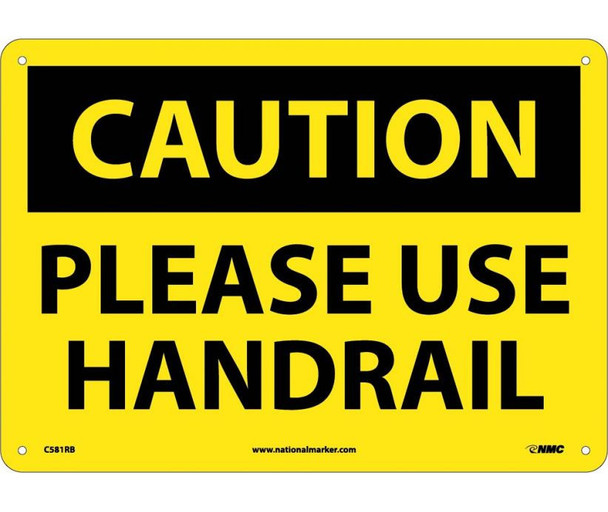 Caution Please Use Handrail 10X14 Rigid Plastic