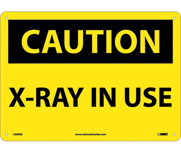 Caution X-Ray In Use 10X14 Rigid Plastic