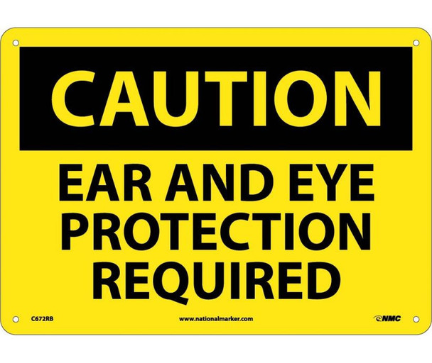 Caution Ear And Eye Protection Required 10X14 Rigid Plastic