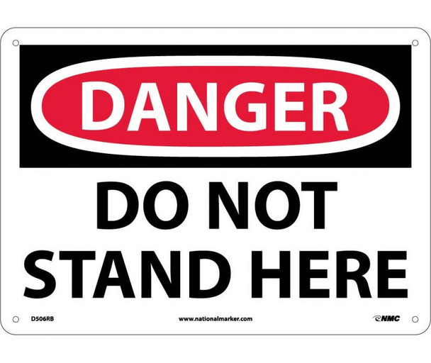 Danger Do Not Stand Here 10X14 Rigid Plastic