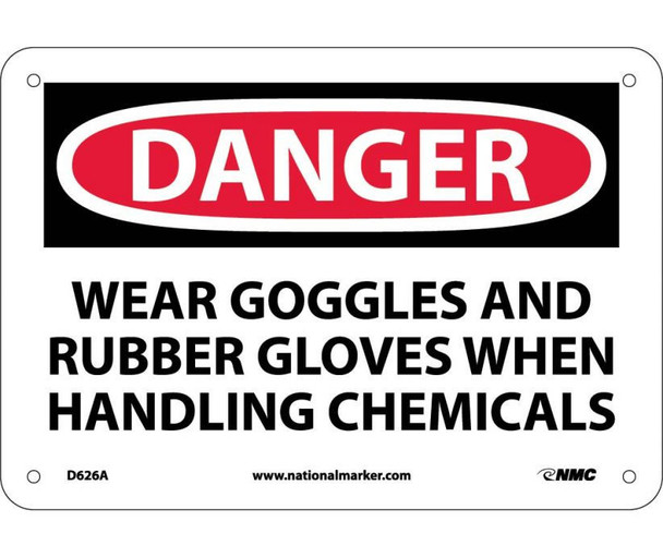 Danger,Wear Goggles And Rubber Gloves When Handling Chemicals 7X10 .040 Alum