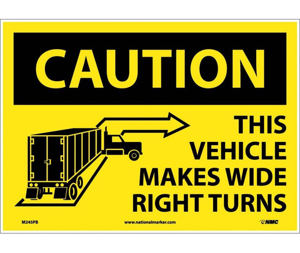 Caution This Vehicle Makes Wide Right Turns 10X14 Ps Vinyl