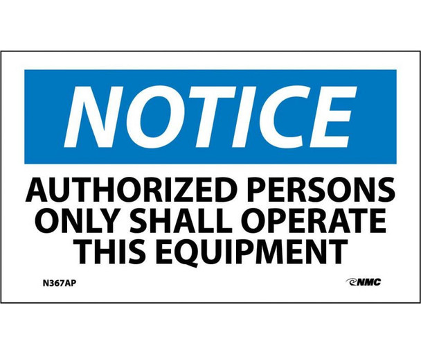 Notice Authorized Persons Only Shall Operate This Equipment 3X5 Ps Vinyl 5/Pk