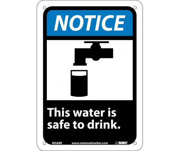 Notice This Water Is Safe To Drink (W/Graphic) 10X7 Rigid Plastic