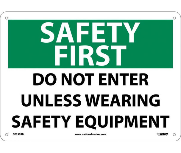 Safety First Do Not Enter Unless Wearing Safety Equipment 10X14 Rigid Plastic