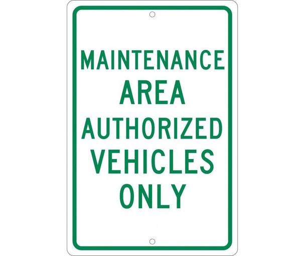 Maintenance Area Authorized Vehicles Only 18X12 .063 Alum